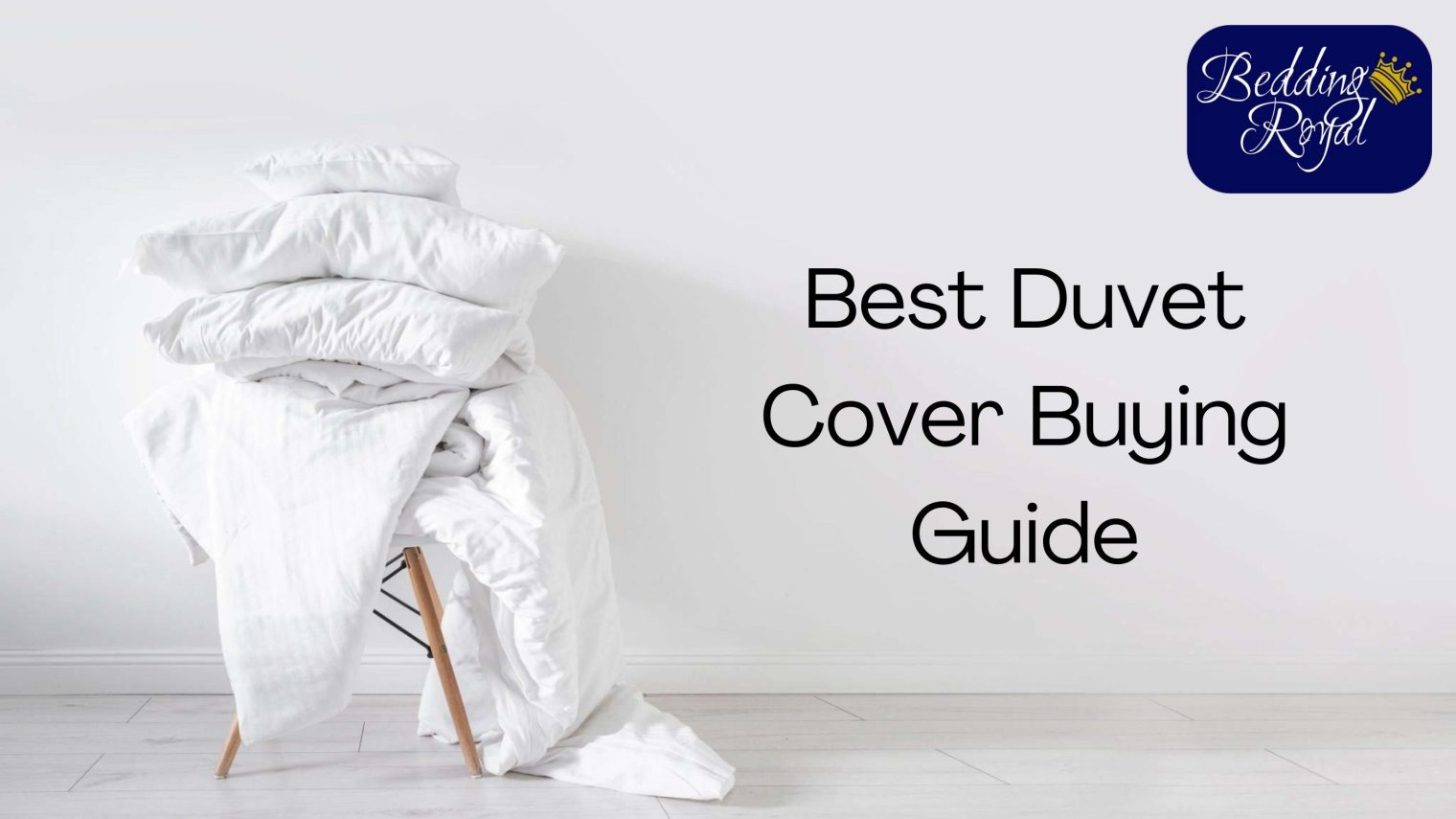 How to Choose Duvet Cover Perfect Buying Guide Bedding Royal