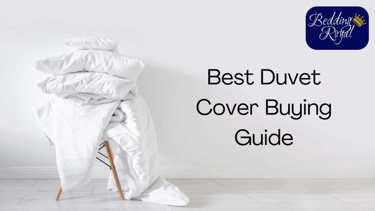 Ultimate Guide on How to Buy Duvet Cover