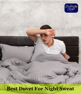 Which is The best duvet for night sweats Bedding Royal